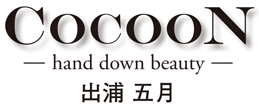 COCOON －hand down beauty－
